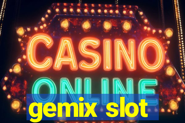 gemix slot